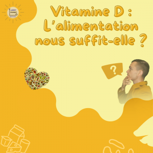 Lire la suite à propos de l’article L’alimentation suffit-elle à couvrir nos besoins en vitamine D ?