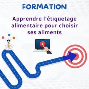 Apprendre l’étiquetage alimentaire pour choisir ses aliments